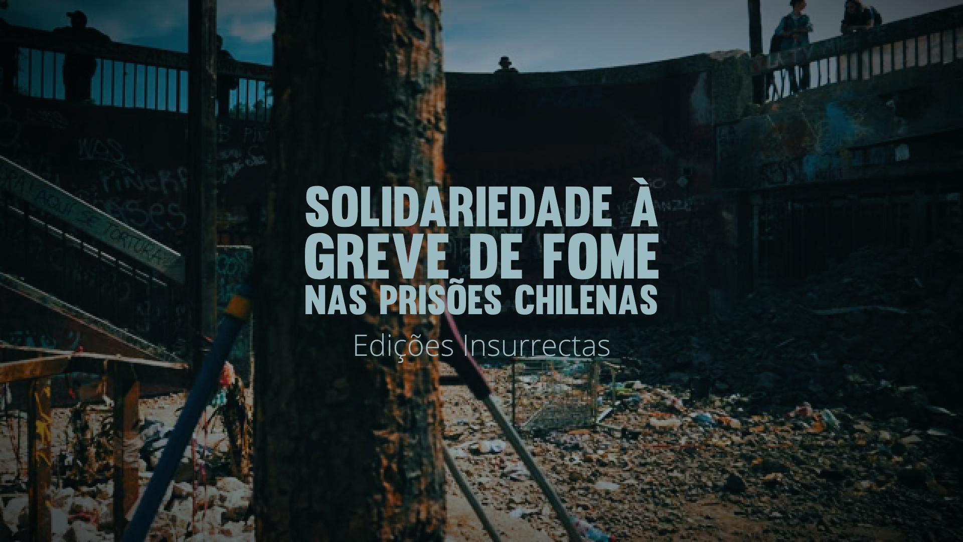 Solidariedade à Greve de Fome nas Prisões Chilenas
